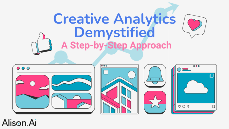 Creative Analytics Demystified: A Step-by-Step Approach
